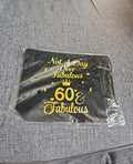 Not A Day Over Fabulous 60 Cosmetic Bag